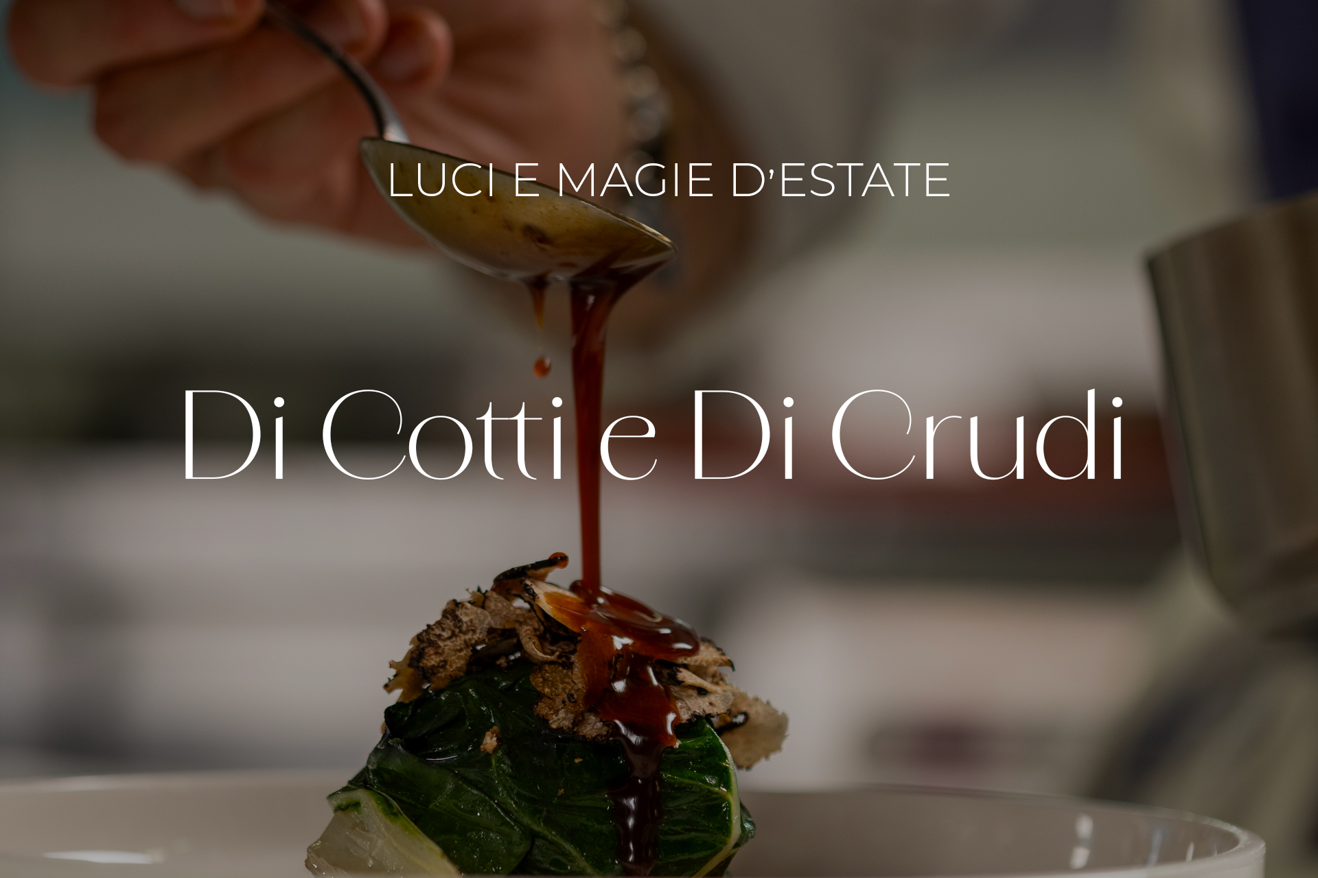 Di Cotti e Di Crudi - Luci e magie d'estate