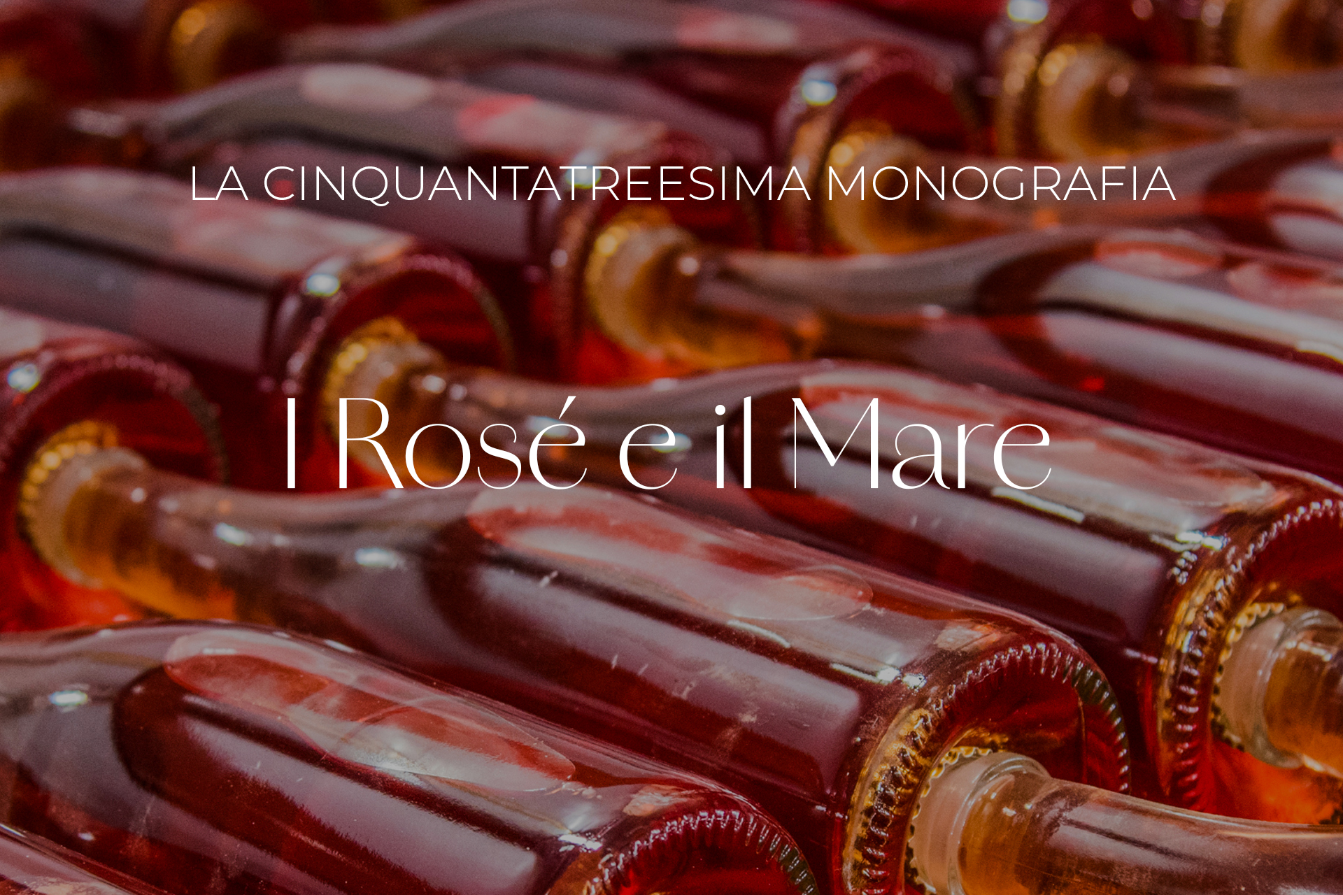 [Champagne: i Rosè e il Mare] La cinquantatreesima monografia