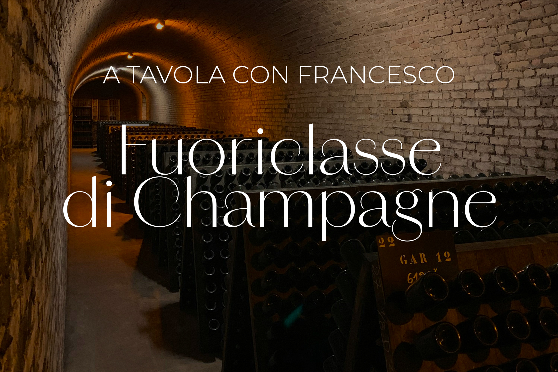A tavola con Francesco - Fuoriclasse di Champagne