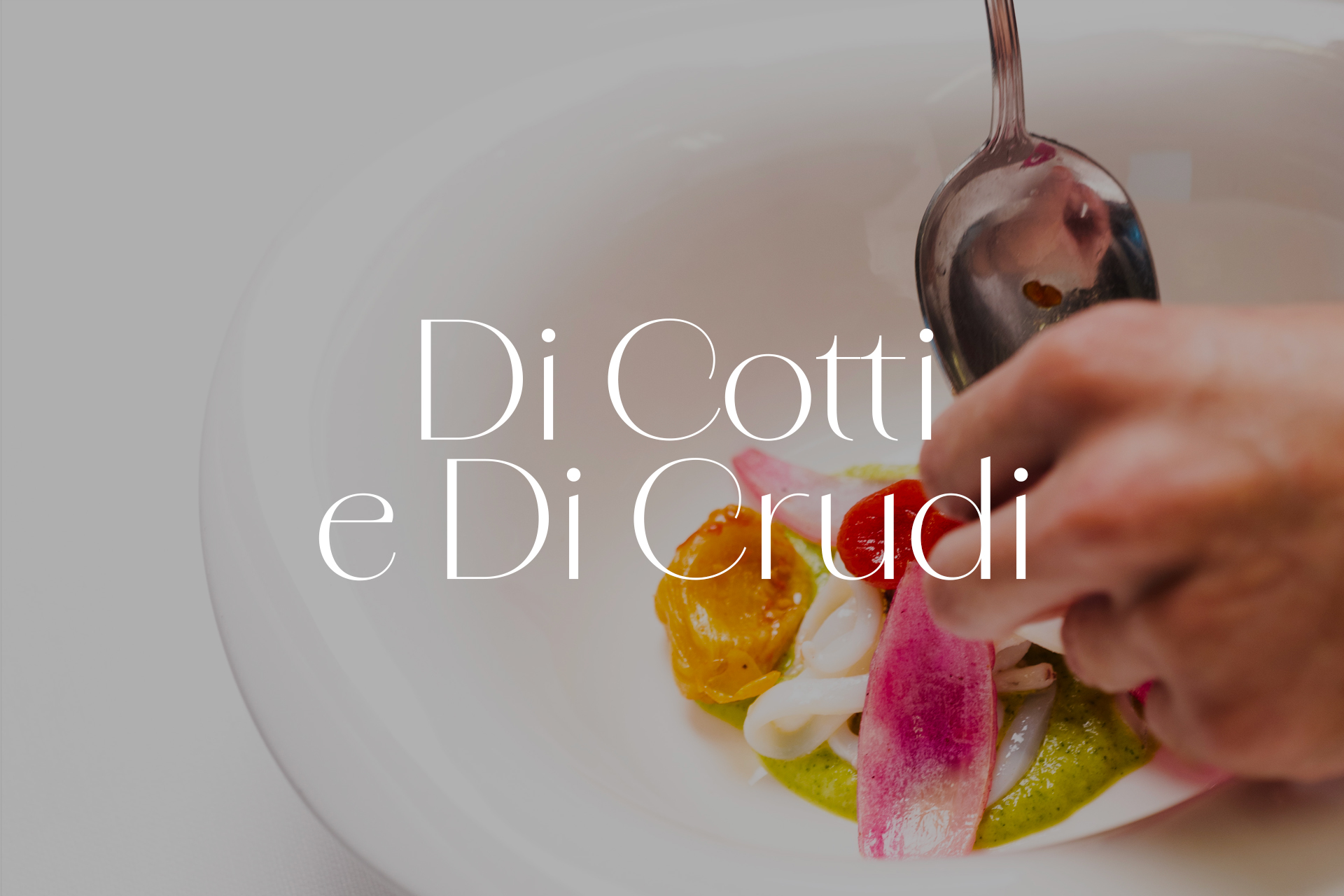 Di Cotti e Di Crudi // Note d'Agosto